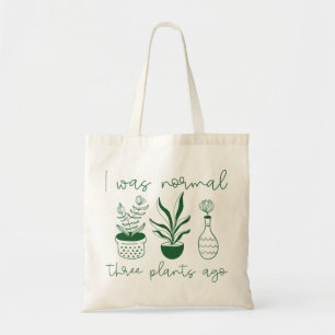 Bolsa Tote Eu Era Normal Há Três Plantas
