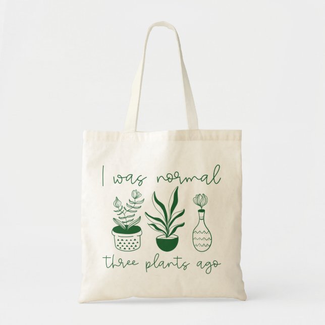 Bolsa Tote Eu Era Normal Há Três Plantas (Frente)