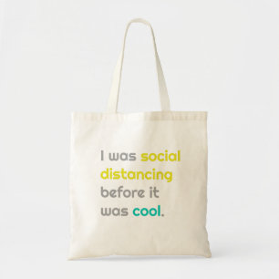 Bolsa Tote Eu era um distanciamento social antes que fosse le