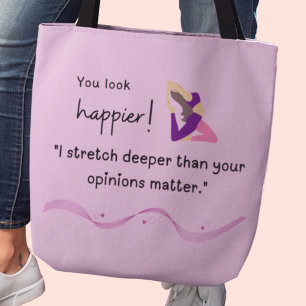 Bolsa Tote "Eu estico mais fundo do que suas opiniões importa
