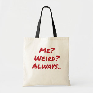 Bolsa Tote Eu? Estranho? Sempre um Design Quirky e Sarcástico