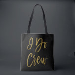 Bolsa Tote Eu faço mala de Festa de casamento Dourada e preta<br><div class="desc">Eu faço a Festa de casamento de Faux Gold Foil e Black viagem Bag é o saco de casamento perfeito para um casamento de destino.</div>