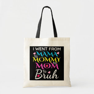 Bolsa Tote Eu Fui Da Mãe Mamãe Mãe Bruh Dia de as mães Engraç