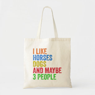 Bolsa Tote Eu Gosto de Cavalos Cachorros E Talvez 3 Pessoas