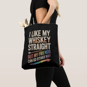 Bolsa Tote Eu Gosto de Meu Uísque Reto Mas Meus Amigos LGBTQ