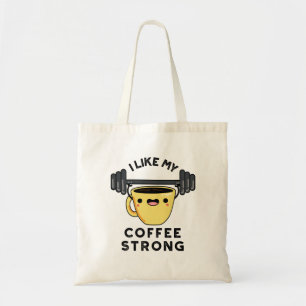 Bolsa Tote Eu Gosto Do Meu Café Forte E Engraçado Beber Arma