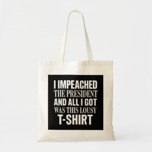 Bolsa Tote Eu Impeachei O Presidente E Tudo Que Eu Ganhei Foi