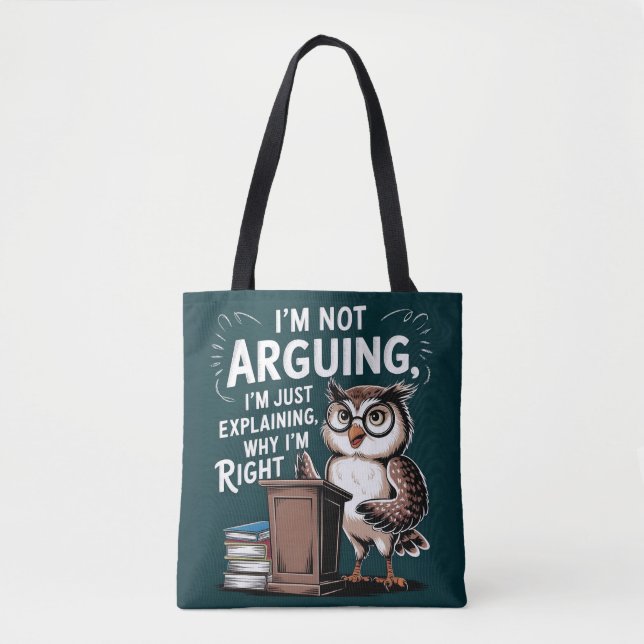Bolsa Tote "Eu não estou discutindo, apenas explicando" (Frente)