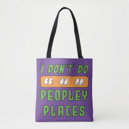 Bolsa Tote Eu não faço "Peopley Places"