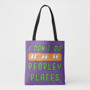 Bolsa Tote Eu não faço "Peopley Places"