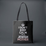 Bolsa Tote Eu não fico calmo eu sou uma mãe judia Hanukkah<br><div class="desc">Eu não fico calmo eu sou uma mãe judia Hanukkah</div>