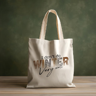 Bolsa Tote Eu Não Lido Bem Com o Inverno Piada de Inverno