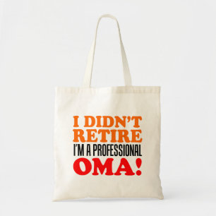 Bolsa Tote Eu não me aposentei a sacola profissional de Oma