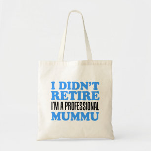 Bolsa Tote Eu não me aposentei me sou sacola profissional de