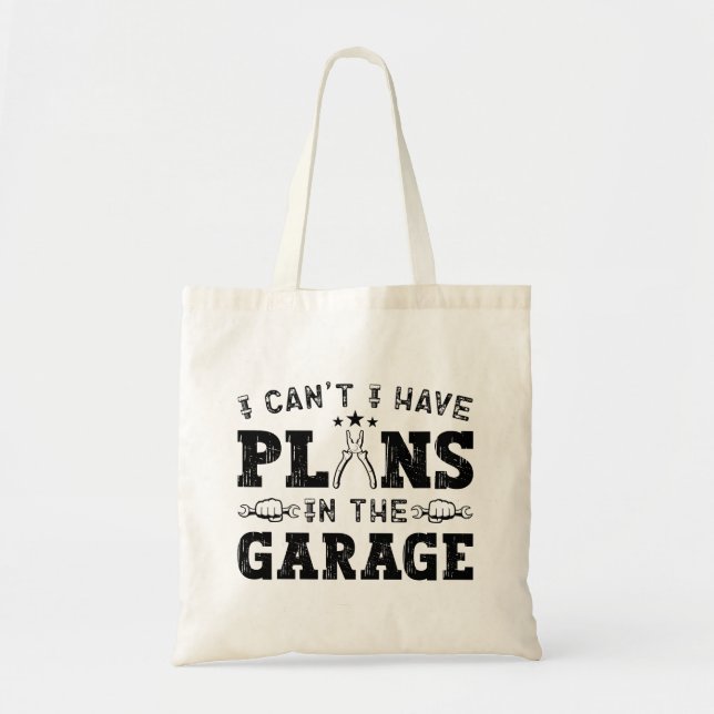 Bolsa Tote Eu não posso ter planos na garagem mecânica engraç (Frente)