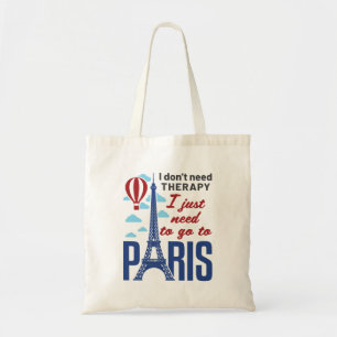 Bolsa Tote Eu não preciso de terapia Eu só preciso ir para 