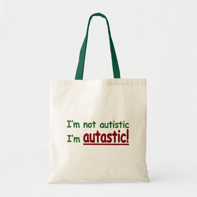 Bolsa Tote Eu não sou autístico mim sou Autastic! (Frente)