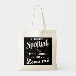 Bolsa Tote Eu não sou mimado. Meu marido me ama.