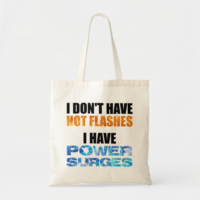 Bolsa Tote Eu não tenho hot flashes eu tenho energia (Frente)