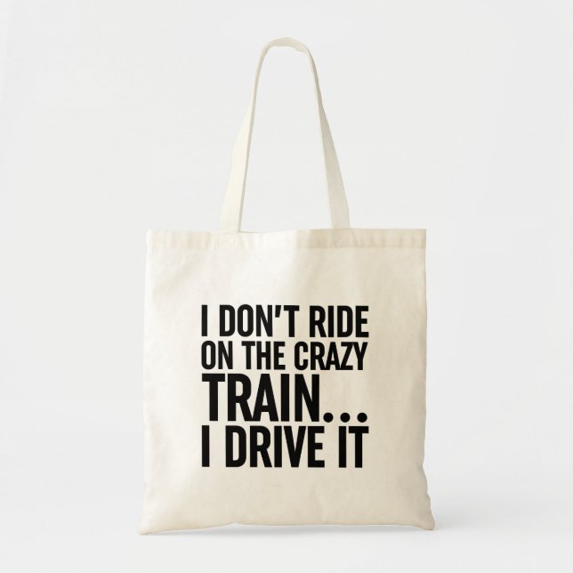 Bolsa Tote Eu não viajo no trem maluco... Eu Dirijo (Frente)