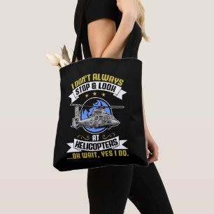 Bolsa Tote Eu nem sempre paro e olho para helicópteros