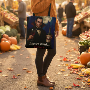 Bolsa Tote "Eu Nunca Bebo... Vinho" Humor De Vampiro