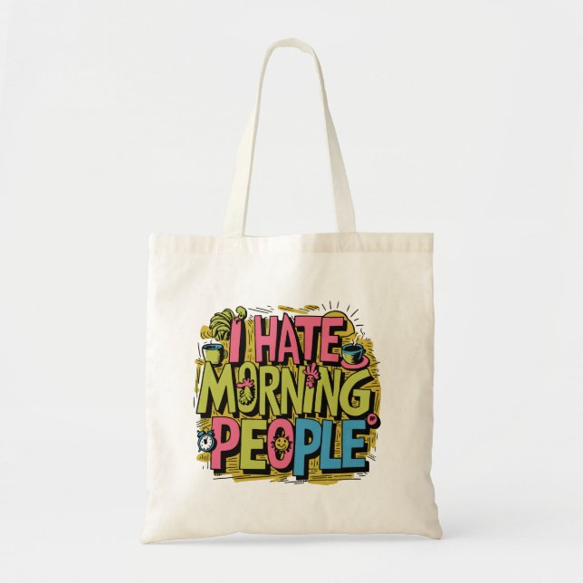 Bolsa Tote Eu odeio pessoas matinais (Frente)
