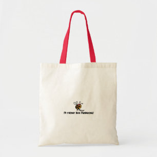 Bolsa Tote Eu pilhagem da abelha da preferencialmente!