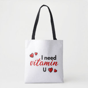 Bolsa Tote Eu Preciso da Vitamina U Citação Divertida de Amor