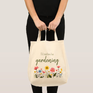 Bolsa Tote Eu Preferiria Estar Cultivando Flores Silvestres M