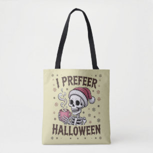Bolsa Tote Eu Prefiro o Halloween Esqueleto Gótico de Natal A