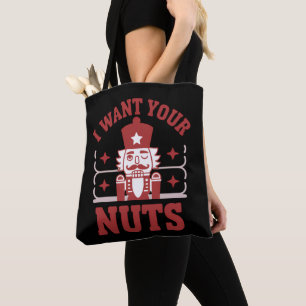 Bolsa Tote Eu Quero Seu Quebra-Nozes de Nozes Snarky Natal Di