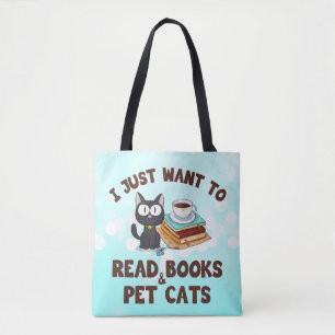Bolsa Tote Eu só quero ler livros e gatos de estimação