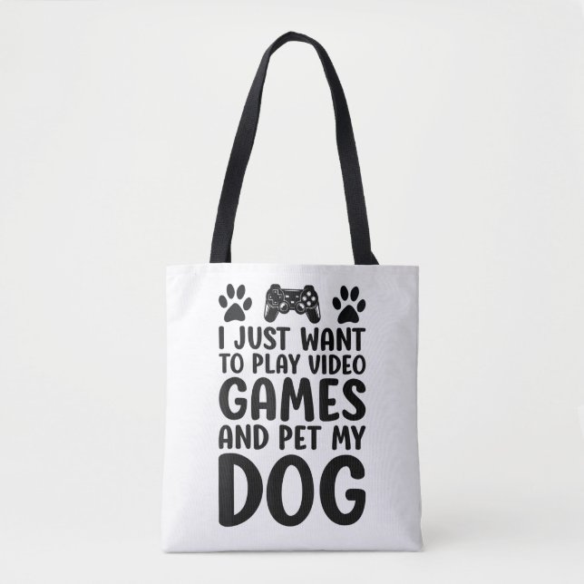 Bolsa Tote Eu Só Quero Tocar Videos games E Fazer Meu Cachorr (Frente)