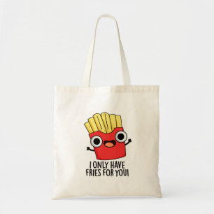 Bolsa Tote Eu Só Tenho Fries Para Você Comida Engraçada.