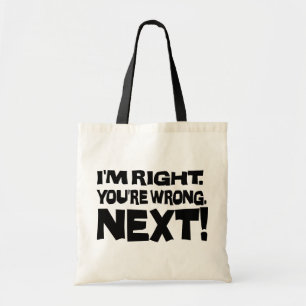 Bolsa Tote Eu sou direito que você é seguinte errado! Atitu