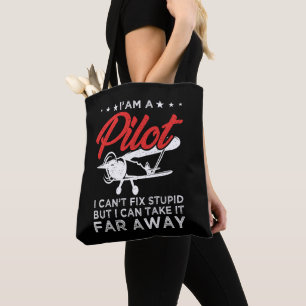 Bolsa Tote Eu sou um piloto que não posso consertar estúpido,