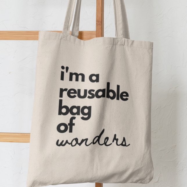 Bolsa Tote Eu sou um saco reutilizável de maravilhas engraçad (Shop now and be a part of the movement toward a brighter, more sustainable future!)