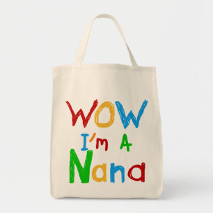 Bolsa Tote Eu sou uma camiseta de Nana e presentes