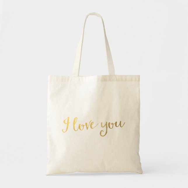 Bolsa Tote EU TE AMO... Faux Gold Foil Parece Reutilizável. (Frente)
