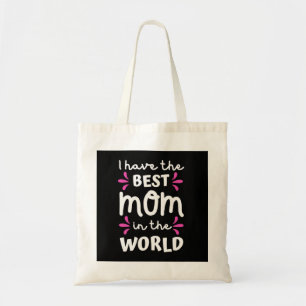 Bolsa Tote Eu Tenho A Melhor Mãe Do Mundo