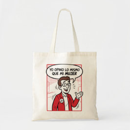 Bolsa Tote Eu tenho a mesma opinião