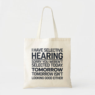 Bolsa Tote Eu tenho audição seletiva Desculpe você não foi se