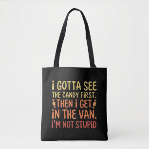 Bolsa Tote Eu tenho que ver os doces primeiro, não sou estúpi