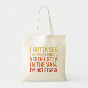 Bolsa Tote Eu tenho que ver os doces primeiro, não sou estúpi