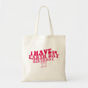 Bolsa Tote Eu tenho um Dia da Terra