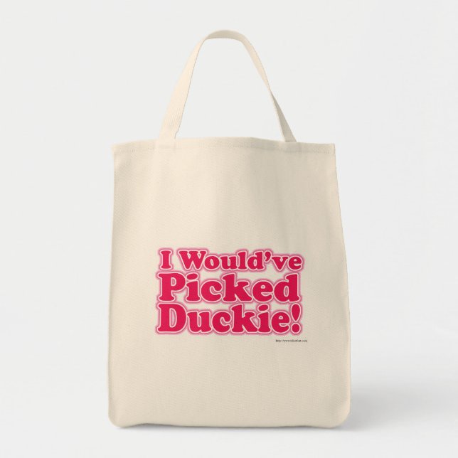 Bolsa Tote Eu Teria Pegado O Duckie! (Frente)