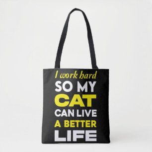 Bolsa Tote Eu trabalho Duro para que meu gato possa viver mel