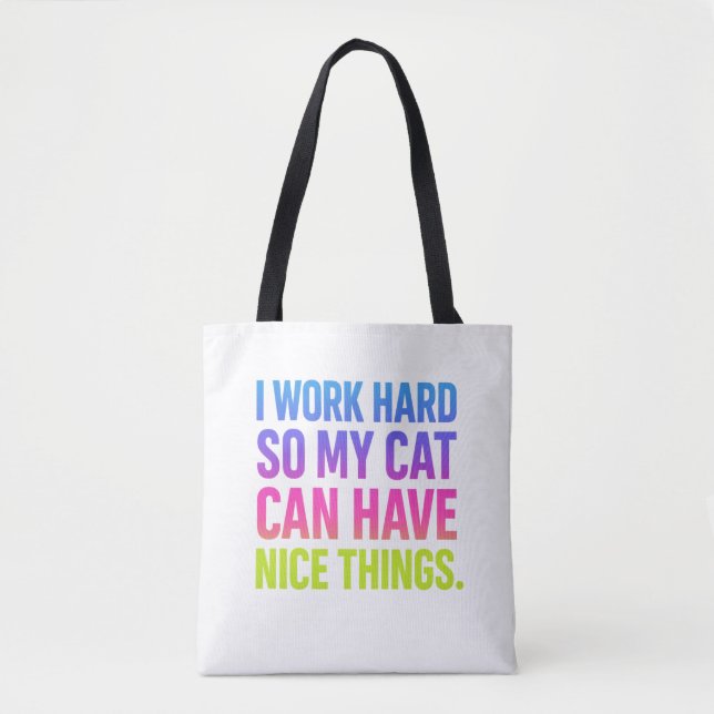 Bolsa Tote Eu Trabalho Duro Pelo Meu Gato (Frente)