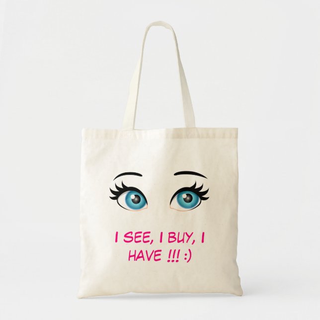 Bolsa Tote Eu vejo, comprar, eu tenho (Frente)